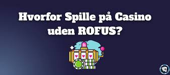 EU Casino Uden Rufus En Guide til Spil og Underholdning