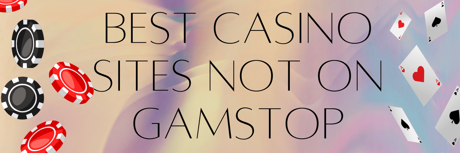 Exploring Casino Sites Not Registered With GamStop Exploring Casino Sites Not Registered With GamStop