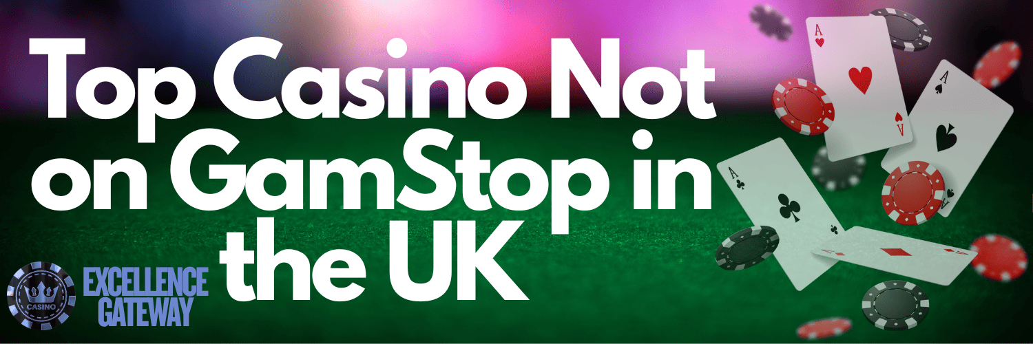 Explore Online Casinos Not Blocked by Gamstop